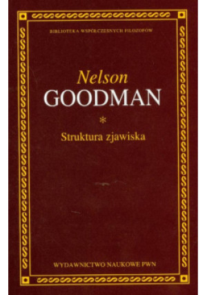 Struktura zjawiska - Nelson Goodman - książka  wyd. 2009