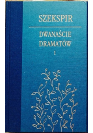 Dwanaście dramatów 1 - Willam Szekspir - książka  wyd. 1999
