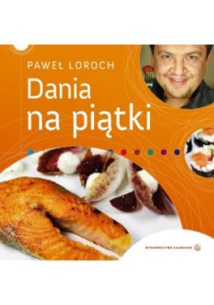 Dania na piątki - Paweł Loroch - książka  wyd. 2010