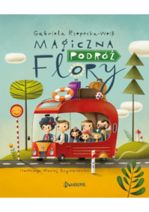 Magiczna podróż Flory - Gabriela Rzepecka - książka  wyd. 2022