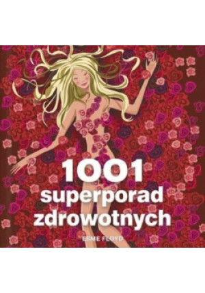 1001 superporad zdrowotnych - Esme Floyd - książka  wyd. 2009