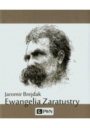 Ewangelia Zaratustry - Jaromir Brejdak - książka historyczna wyd. 2014