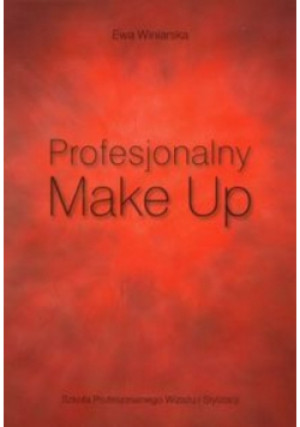 Profesjonalny make up - Ewa Winiarska - książka  wyd. 2010