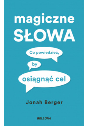 Magiczne słowa - Jonah Berger - książka  wyd. 2024