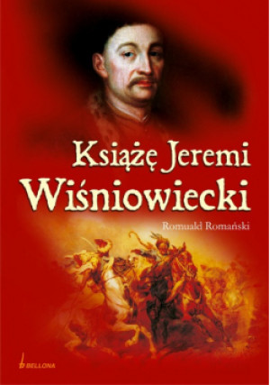 Książę Jeremi Wiśniowiecki - Romuald Romański - książka historyczna wyd. 2009