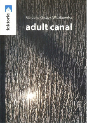 Adult canal - Marzena Orczyk - Wiczkowska - książka  wyd. 2019