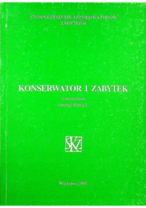 Konserwator i zabytek - Jerzy Remer - książka historyczna wyd. 1991