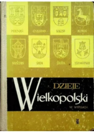 Dzieje Wielkopolski w wypisach - Antoni  Czubiński - książka  wyd. 1963