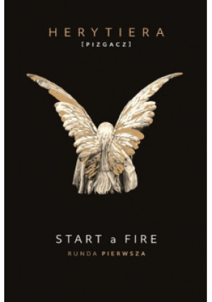 Start a Fire Runda pierwsza - Herytiera - książka  wyd. 2024