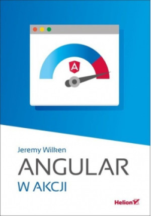 Angular w akcji - Jeremy Wilken - książka  wyd. 2019