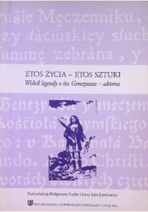 Etos życia- etos sztuki - Małgorzata Leyko, Irena Jajte-Lewkowicz - książka  wyd. 2005