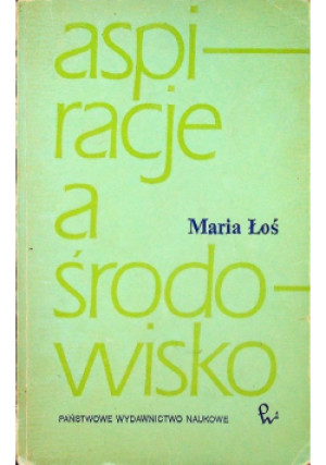 Aspiracje a środowisko - Maria Łoś - książka  wyd. 1972