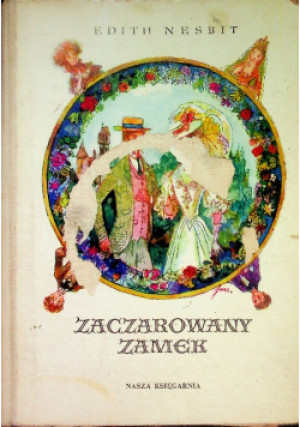 Zaczarowany zamek - Edith Nesbit - książka  wyd. 1971