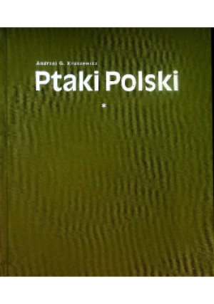Ptaki Polski - Andrzej G. Kruszewicz - książka  wyd. 2005