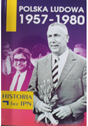 Polska ludowa 1957-1980 - Paweł Dybisz - książka historyczna wyd. 2015