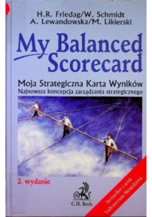 My balanced scorecard - H. R. Friedag - książka  wyd. 2004