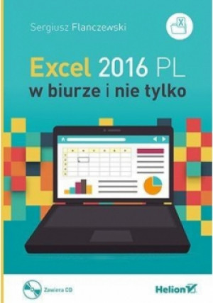 Excel 2016 PL w biurze i nie tylko - Sergiusz Flanczewski - książka  wyd. 2016
