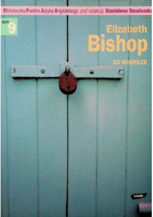 33 wiersze - Elizabrth Bishop - książka  wyd. 1995