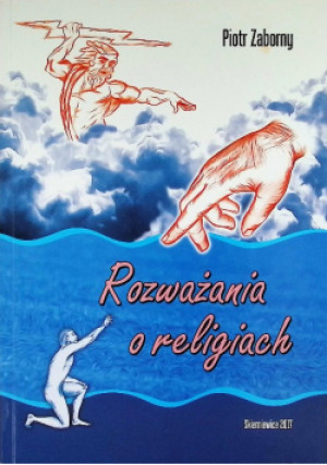Rozważania o religiach - Piotr Zaborny - książka  wyd. 2017