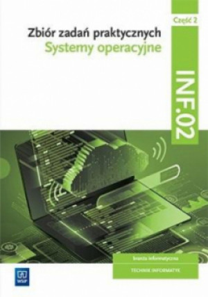 Systemy operacyjne Zbiór zadań praktycznych Część 2 - Tomasz Klekot - książka  wyd. 2022
