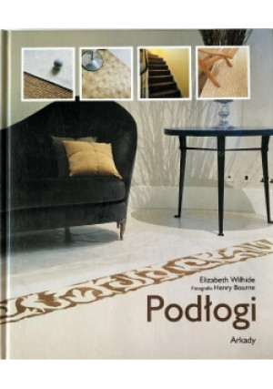Podłogi - Elizabeth Wilhide - książka  wyd. 2000