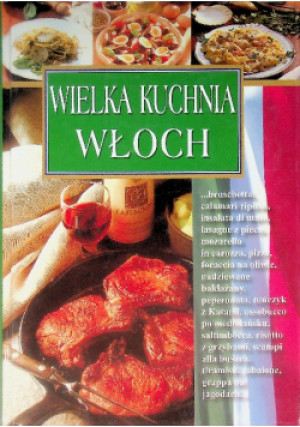 Wielka kuchnia Włoch - Silvana Franconeri - książka  wyd. 2006