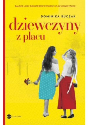 Dziewczyny z placu - Dominika Buczak - książka  wyd. 2020