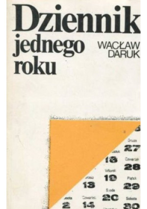 Dziennik jednego roku - Wacław Daruk - książka historyczna wyd. 1975
