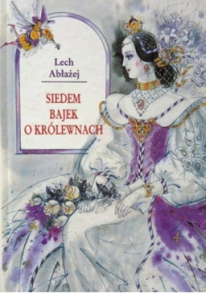 Siedem bajek o królewnach - Lech Abłażej - książka  wyd. 1997