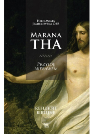 Przyjde niebawem - Marana Tha - książka  wyd. 2018