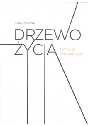 Drzewo życia Tom II - Chava Rosenfarb - książka  wyd. 2016