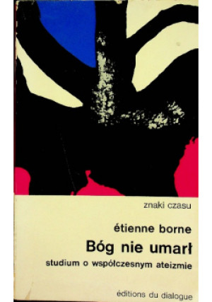 Bóg nie umarł - Etienne Borne - książka  wyd. 1968