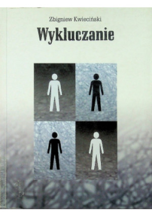 Wykluczanie - Zbigniew Kwieciński - książka  wyd. 2002