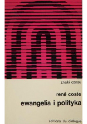 Ewangelia i polityka - Rene Coste - książka  wyd. 1969