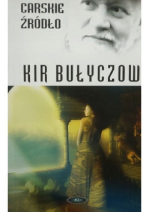 Carskie źródło - Kir Bułyczow - książka historyczna wyd. 2006