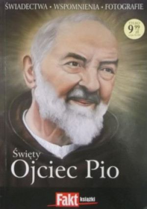 Święty Ojciec Pio - książka  wyd. 2012