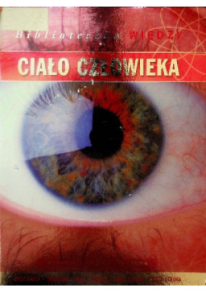 Ciało człowieka - Steve Parker - książka  wyd. 2010