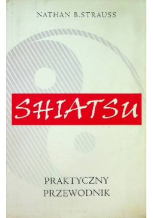 Shiatsu - Nathan B. Strauss - książka  wyd. 2003