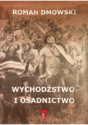 Wychodźstwo i osadnictwo - Roman Dmowski - książka  wyd. 2022