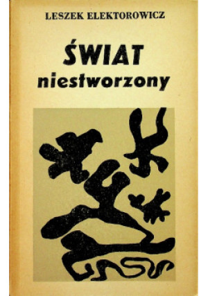 Świat niestworzony - Leszek Elektorowicz - książka  wyd. 1957