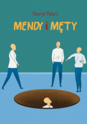 Mendy i męty - Henryk Palarz - książka  wyd. 2019