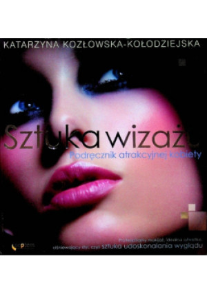 Sztuka wizażu - Katarzyna Kozłowska-Kołodziejska - książka  wyd. 2008