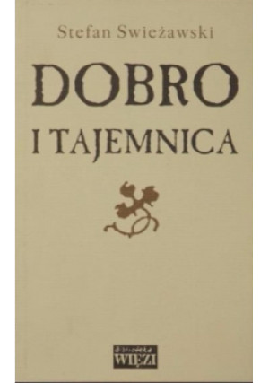 Dobro i tajemnica - Stefan Swieżawski - książka  wyd. 1995