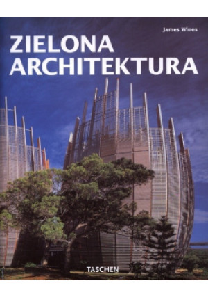 Zielona architektura - James Wines - książka  wyd. 2000