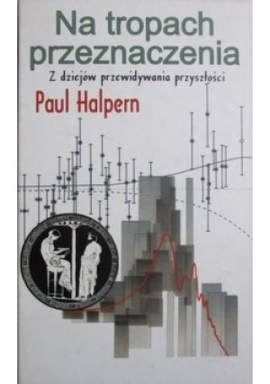 Na tropach przeznaczenia - Paul Halpern - książka reportaż wyd. 2004