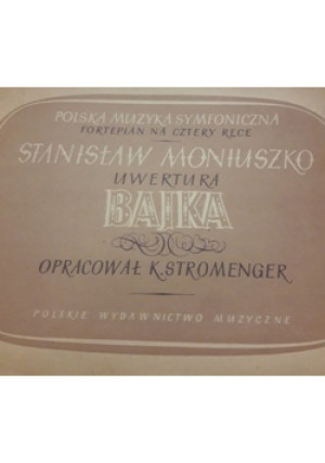 Bajka - Stanisław Moniuszko - książka  wyd. 1954