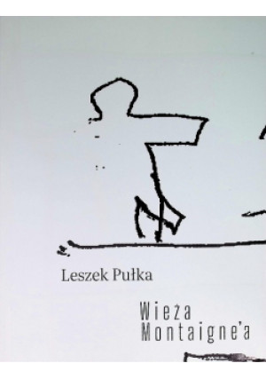 Wieża montaignea - Leszek Pułka - książka  wyd. 2023