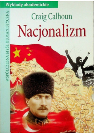 Nacjonalizm - Craig Calhoun - książka historyczna wyd. 2007