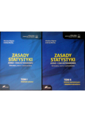 Zasady statystyki Jedno - i dwuwymiarowej Metodyka, teoria i zastosowanie Tom I i II - Andrzej Mantaj, Wiesław Wagner - książka  wyd. 2015