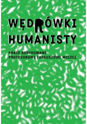 Wędrówki Humanisty - Ilona Copik, Anna Maj - książka  wyd. 2022
